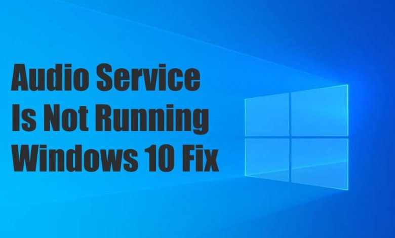 Audio Service Is Not Running Windows 10